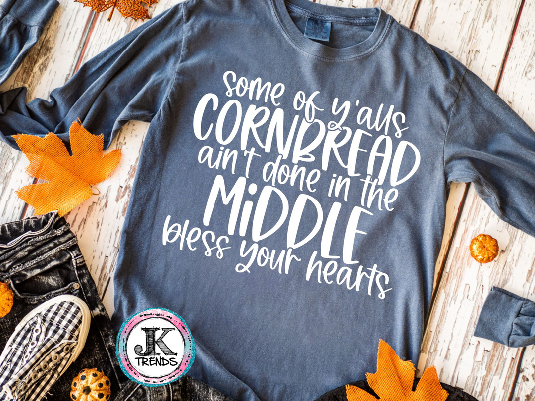 Y'alls cornbread ain't done in the Middle Holiday Bella T Shirt Crew Neck SHORT Sleeve