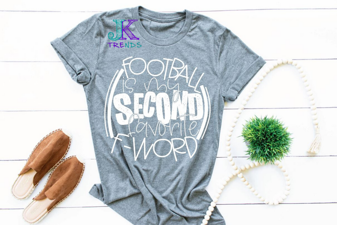 Fooball is my 2nd Favorite F Word Football Mom Shirt