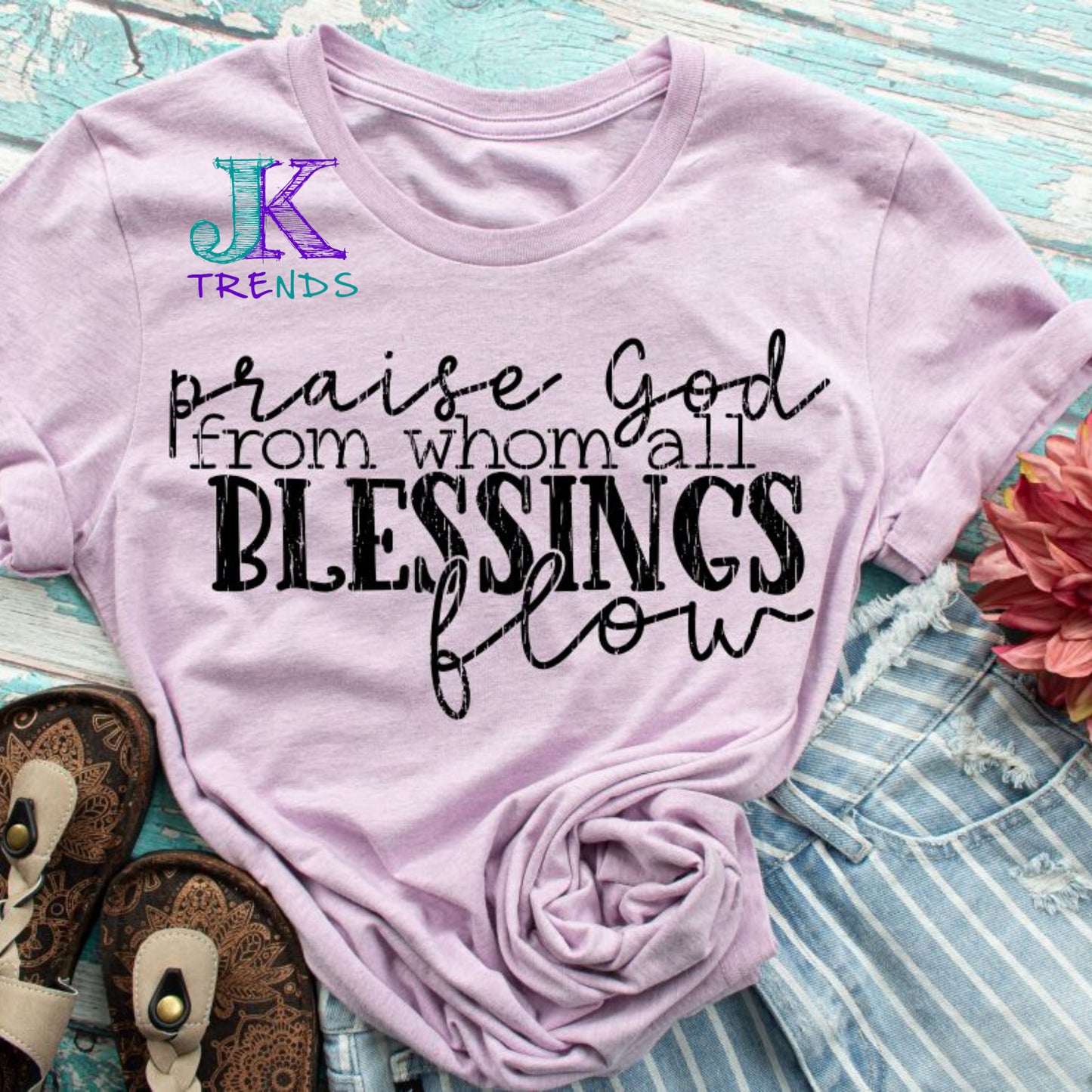 Praise God from Whom All Blessings Flow Adult Crew neck Tshirt Easter Prayer Easter Sunday Church