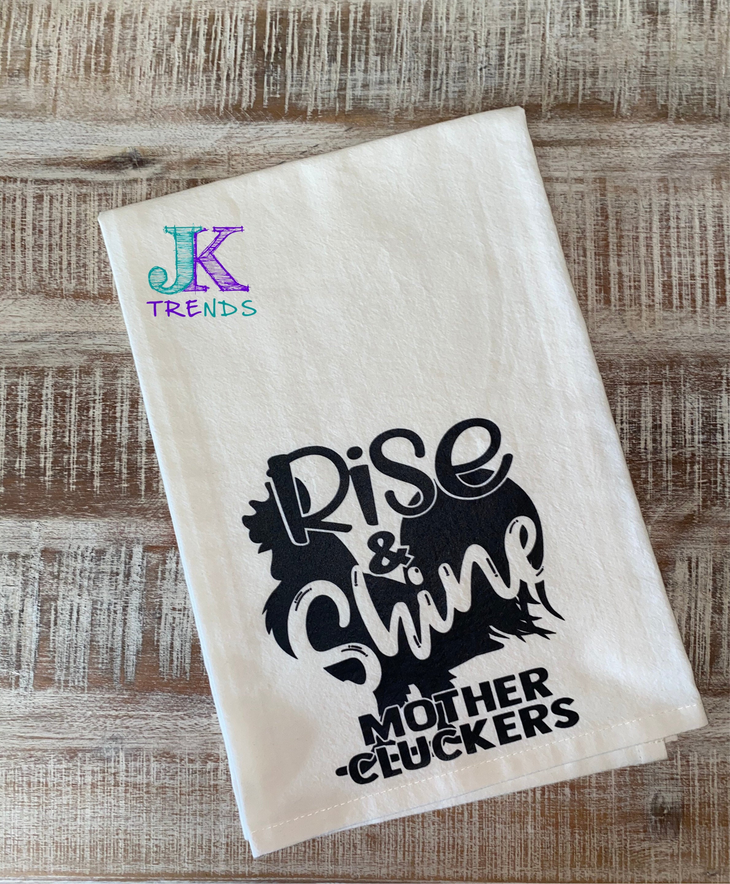 Rise & Shine Mother Cluckers Kitchen Towel Wedding House Warming Mothers Day Christmas Anniversary Birthday  Hostess Bridal Gift