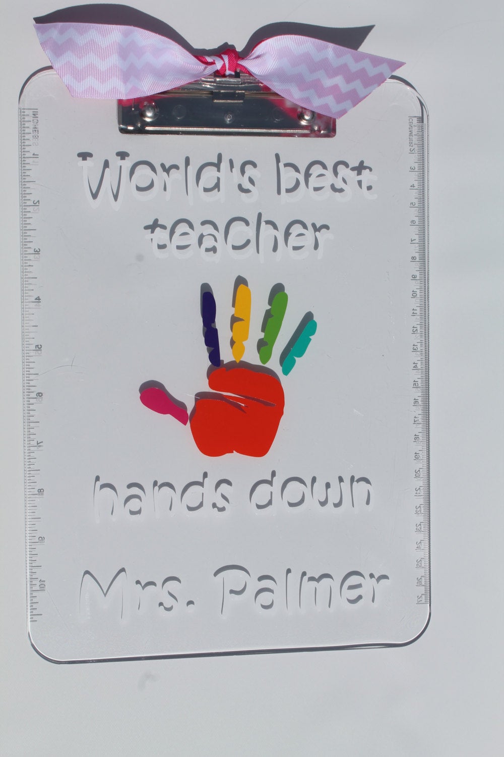 Teacher Appreciation Clip Board - "Worlds Best Teacher, Hands Down" - Thank You - Christmas - End of Year - School - Gift