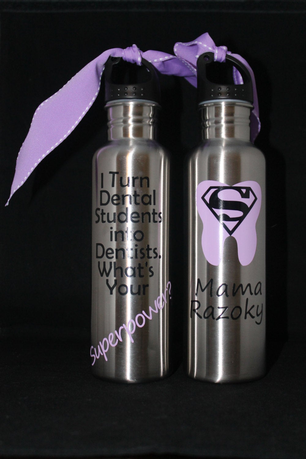 I Turn Dental Students into Dentists" 25 oz. Stainless Steel Water Bottle - Thank You Gift - Staff
