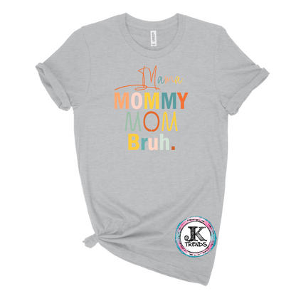 Mama Mom Mommy Bruh Bella Canvas Funny Mom Shirt