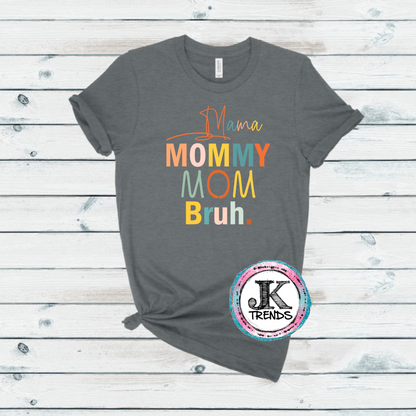 Mama Mom Mommy Bruh Bella Canvas Funny Mom Shirt