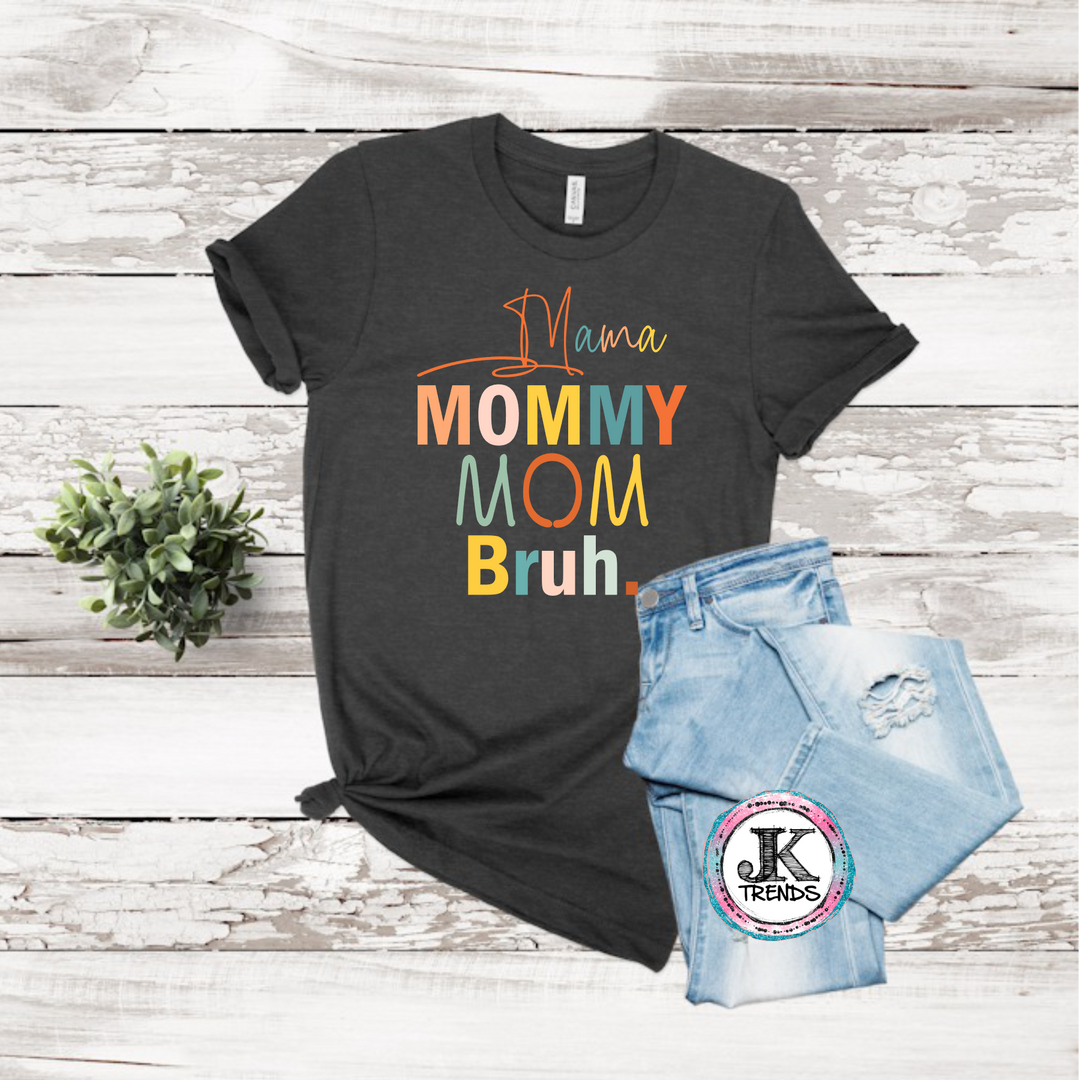Mama Mom Mommy Bruh Bella Canvas Funny Mom Shirt