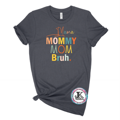 Mama Mom Mommy Bruh Bella Canvas Funny Mom Shirt