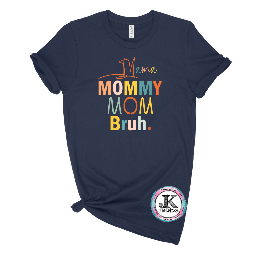 Mama Mom Mommy Bruh Bella Canvas Funny Mom Shirt