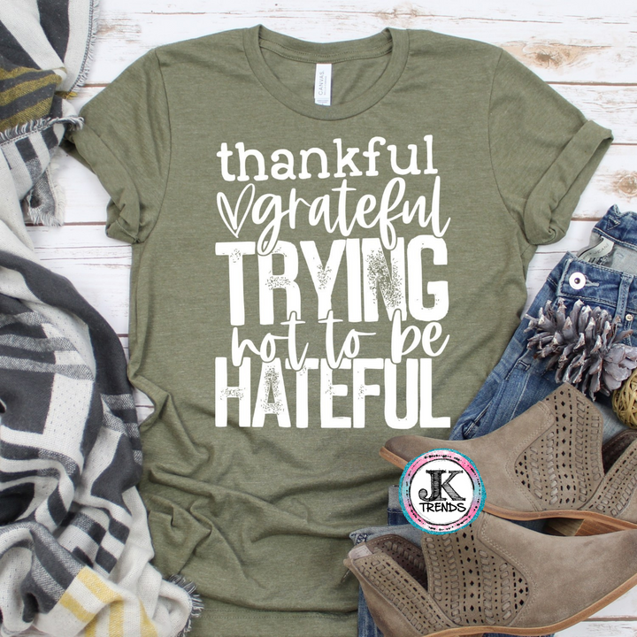 Thankful Grateful Trying Not To Be Hateful Mom Shirt Bella Canvas Adult Shirt