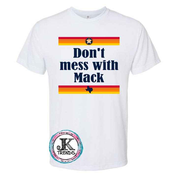 Don't Mess With Mattress Mack Short Sleeved Shirt!